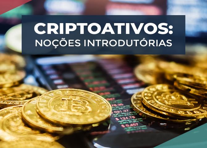 EAD: "CRIPTOATIVOS: NOÇÕES INTRODUTÓRIAS".